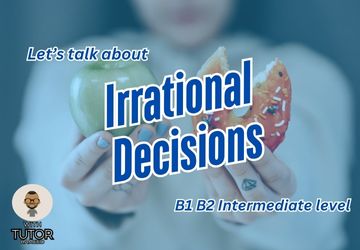 Talking About Irrational Decisions